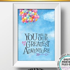 You Will Be our Greatest Adventure Baby Shower Sign, Adventure Nursery Art Balloons, Baby Girl Up Theme PRINTABLE Watercolor Style Sign &lt;ID&gt;