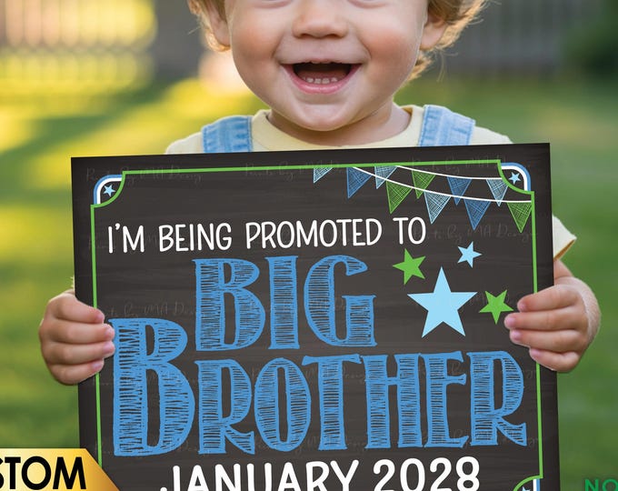 Promoted to Big Brother Pregnancy Announcement, Expecting Baby Number 2, Big Bro Promotion, PRINTABLE 8x10/16x20” Chalkboard Style Sign