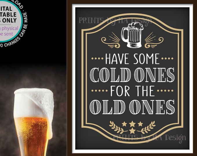 Have Some Cold Ones for the Old Ones Sign, Joint Birthday Party Sign, Cheers and Beers B-day Decor, Beer Mug, PRINTABLE 8x10” Sign <ID>