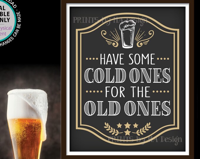 Have Some Cold Ones for the Old Ones Sign, Joint Birthday Party Sign, Cheers and Beers B-day Decor, Pint of Beer, PRINTABLE 8x10” Sign <ID>