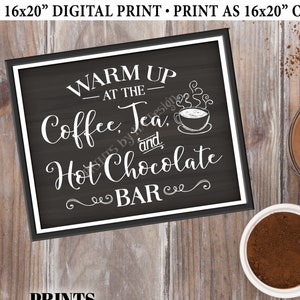 Coffee Tea and Hot Chocolate Bar Sign, Warm Up at the Hot Beverages Bar, Drink Station, PRINTABLE 8x10/16x20” Chalkboard Style Sign <ID>