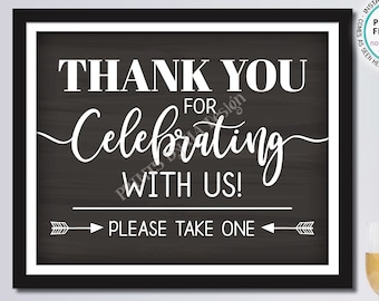 Thank You for Celebrating With Us Sign, Please Take One, Party Favor, Wedding Anniversary, PRINTABLE 8x10/16x20” Chalkboard Style Sign <ID>