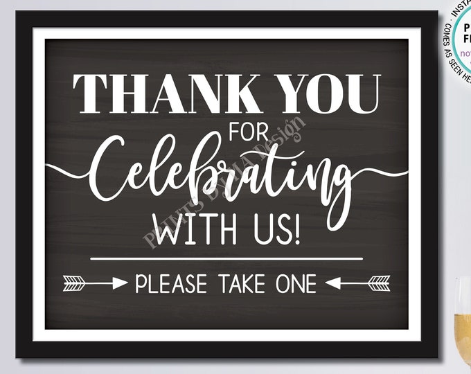 Thank You for Celebrating With Us Sign, Please Take One, Party Favor, Wedding Anniversary, PRINTABLE 8x10/16x20” Chalkboard Style Sign <ID>