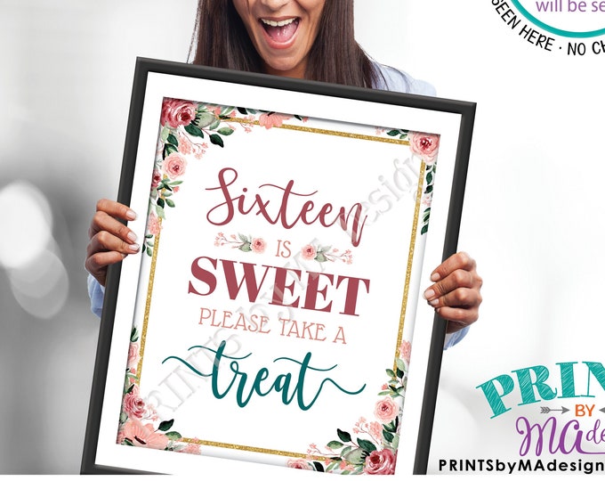 Sixteen is Sweet Please Take a Treat Birthday Party Decoration, PRINTABLE 8x10/16x20” Blush/Rose Gold Floral Sweet 16 B-day Sign <ID>