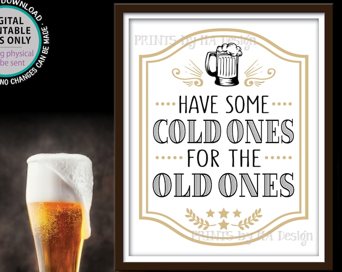 Have Some Cold Ones for the Old Ones Sign, Cheers and Beers B-day Decor, Joint Birthday Party Sign, Beer Mug, PRINTABLE 8x10” Sign <ID>