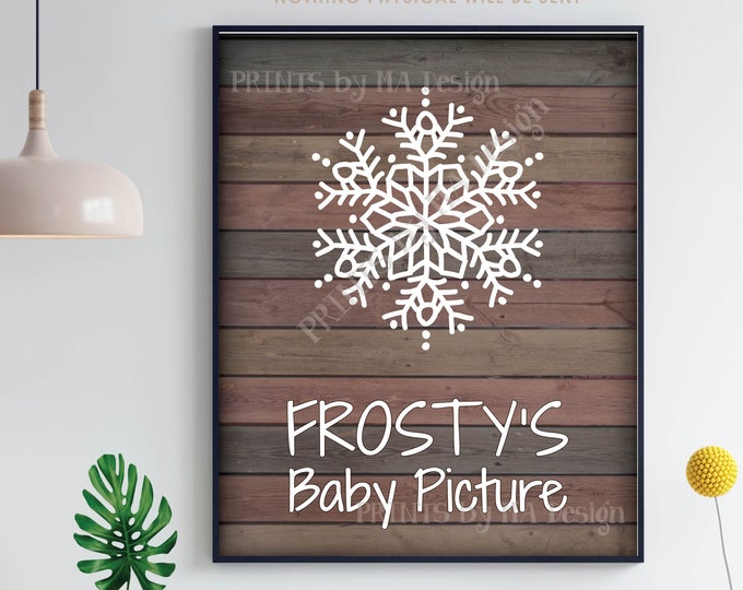 Frosty's Baby Picture, Winter Decoration, Snowman Collection, Christmas Decor, PRINTABLE 8x10/16x20” Rustic Wood Style Snowflake Sign <ID>