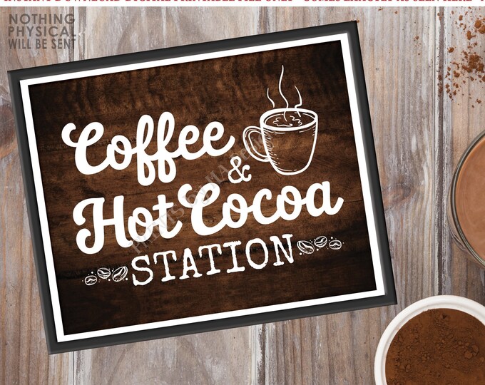 Coffee and Hot Cocoa Station Sign, Hot Chocolate Bar, Coffee Bar Sign, Hot Beverages, PRINTABLE 8x10/16x20” Rustic Wood Style Sign <ID>