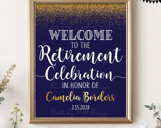 Retirement Party Sign, Welcome to the Retirement Celebration Welcome Sign, Navy Blue & Gold Glitter PRINTABLE 8x10/16x20” Retirement Sign