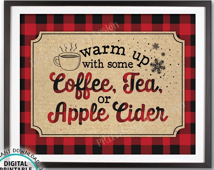 Warm Up with some Coffee Tea or Apple Cider Sign, Lumberjack, Hot Beverage Station, Red Checker Buffalo Plaid, PRINTABLE 8x10” Sign <ID>