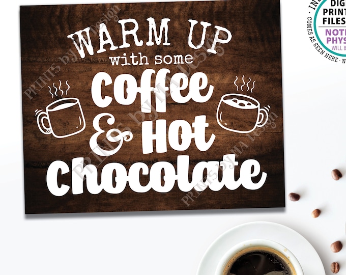 Coffee and Hot Chocolate Sign, Warm Up with Some Hot Beverages, Cocoa Bar Station, PRINTABLE 8x10/16x20” Rustic Wood Style Sign <ID>