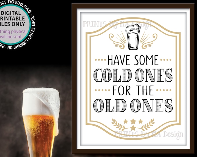 Have Some Cold Ones for the Old Ones Sign, Cheers and Beers B-day Decor, Joint Birthday Party Sign, Pint of Beer, PRINTABLE 8x10” Sign <ID>