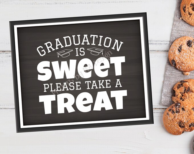 Graduation is Sweet Please Take a Treat Graduation Party Decoration, PRINTABLE 8x10/16x20” Chalkboard Style Graduation Sign <ID>