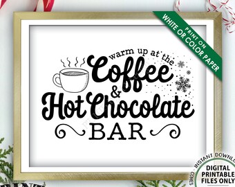 Coffee and Hot Chocolate Sign, Warm Up at the Coffee & Hot Chocolate Bar, Hot Cocoa and Coffee Sign, PRINTABLE 8x10” Hot Beverage Sign <ID>