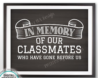 In Memory Sign for Reunion Memorial, In Memoriam of the Classmates Who Have Gone Before Us, PRINTABLE 8x10” Chalkboard Style Sign <ID>
