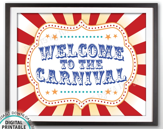 Welcome to the Carnival Sign, Carnival Birthday Party, PRINTABLE 8x10/16x20” Carnival Welcome Sign <ID>