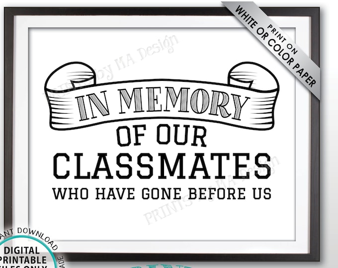 In Memory Sign for Reunion Memorial, In Memoriam of the Classmates Who Have Gone Before Us, Tribute, Remembrance, PRINTABLE 8x10” Sign <ID>