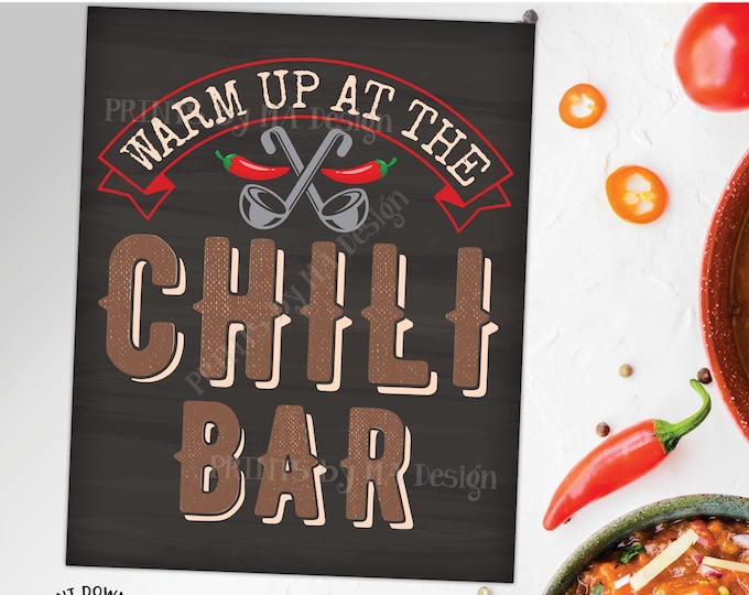 Chili Bar Sign, Warm Up at the Chili Station, PRINTABLE 8x10/16x20” Chalkboard Style Sign, Chili Buffet Toppings <ID>