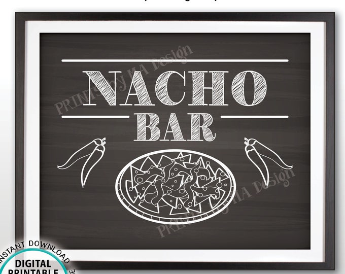 Nachos Sign, Chips & Cheese Nacho Bar Sign, Build Your Own Nachos, PRINTABLE Chalkboard Style 8x10” Sign <ID>