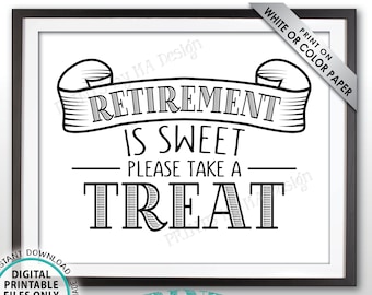 Retirement is Sweet Please Take a Treat Sign, Retirement Party Decorations, Retire Sweet Treat Sign, PRINTABLE 8x10” Retirement Sign <ID>