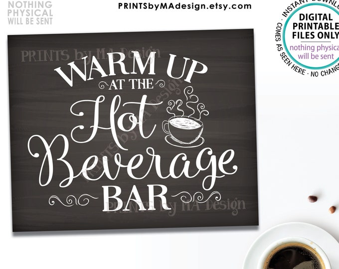 Warm Up at the Hot Beverage Bar Sign, Coffee Tea, Hot Chocolate Bar, Cocoa, Apple Cider, PRINTABLE 8x10/16x20” Chalkboard Style Sign <ID>