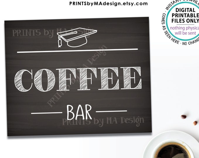 Coffee Bar Sign, Graduation Party Decoration, Grad Party Coffee Station, PRINTABLE 8x10” Chalkboard Style Sign <Instant Download>