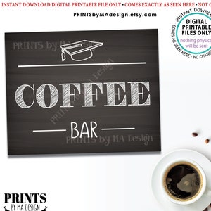 May include: A black chalkboard sign with white text that reads "COFFEE BAR" with a graduation cap graphic at the top. The sign is 8x10 inches and is a high-resolution digital print.