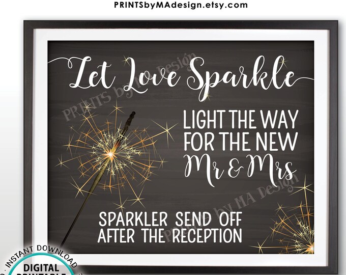 Sparkler Send Off Sign, Let Love Sparkle Light the Way after the Wedding Reception PRINTABLE 8x10/16x20” Chalkboard Style Sparkler Sign <ID>