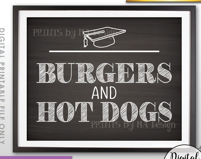 Burgers and Hot Dog Sign, Hot Dogs & Hamburgers, Grad Party Food, Graduation Party Decor, PRINTABLE 8x10” Chalkboard Style Sign <ID>