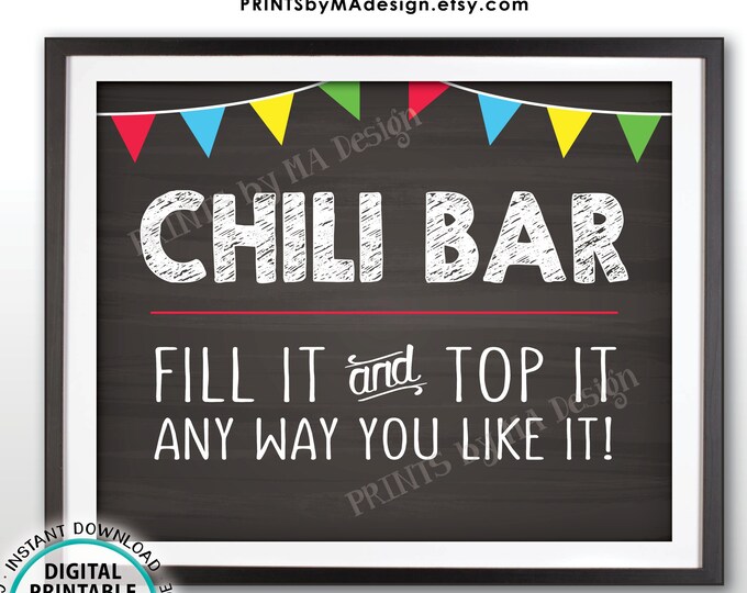 Chili Bar Sign, Fill it and Top It Bowl of Chili Station, Food, Winter Fall Autumn Decor, PRINTABLE 8x10” Chalkboard Style Chili Sign <ID>