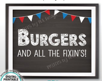 Burger Bar Sign, Burgers & All the Fixin's, Build Your Own, 4th of July Party Food BBQ, Flags, PRINTABLE 8x10” Chalkboard Style Sign <ID>