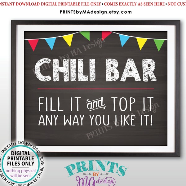 Chili Bar Sign, Fill it and Top It Bowl of Chili Station, Food, Winter Fall Autumn Decor, PRINTABLE 8x10” Chalkboard Style Chili Sign <ID>