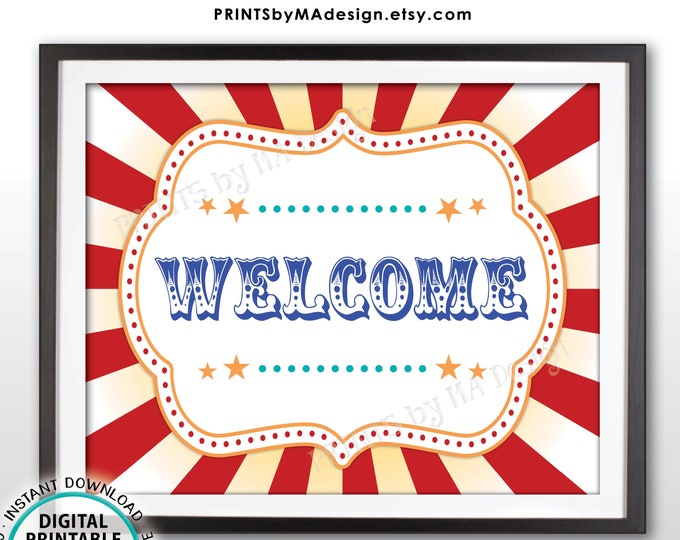 Welcome Sign, Carnival or Circus Themed Party, PRINTABLE 8x10/16x20” Sign <ID>