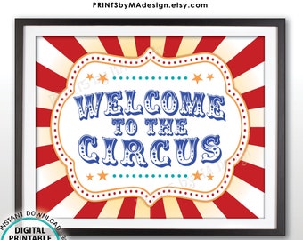 Welcome to the Circus Sign, Circus Theme Party, Festival, Greatest Show on Earth, Birthday Party, PRINTABLE 8x10/16x20” Welcome Sign <ID>