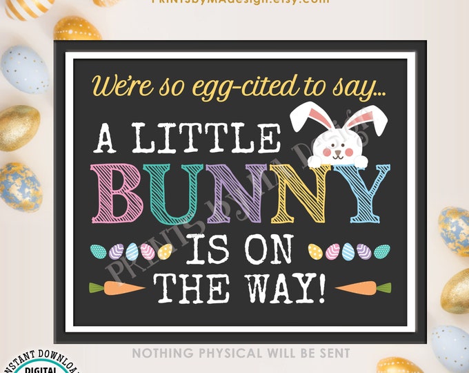 Easter Pregnancy Announcement, So Egg-cited To Say A Little Bunny is on the Way, PRINTABLE 8x10/16x20” Easter Baby Reveal Sign, Gray <ID>