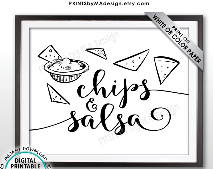 Chips & Salsa Sign, Salsa and Chips Nacho Bar Sign, PRINTABLE 8x10” Black and White Sign <ID>
