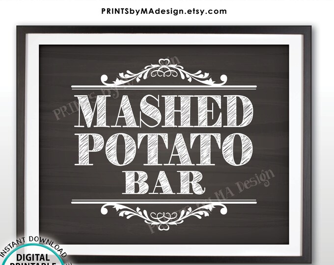 Mashed Potato Bar Sign, Build Your Own Bowl of Potatoes Station, PRINTABLE 8x10” Chalkboard Style Sign <ID>