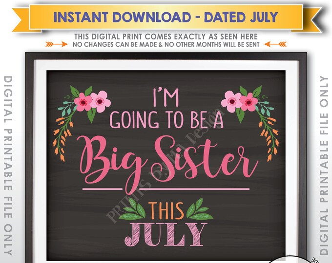 Big Sister Pregnancy Announcement, I'm Going to be a Big Sister, Baby #2 due in JULY Dated Chalkboard Style PRINTABLE Baby Reveal Sign <ID>