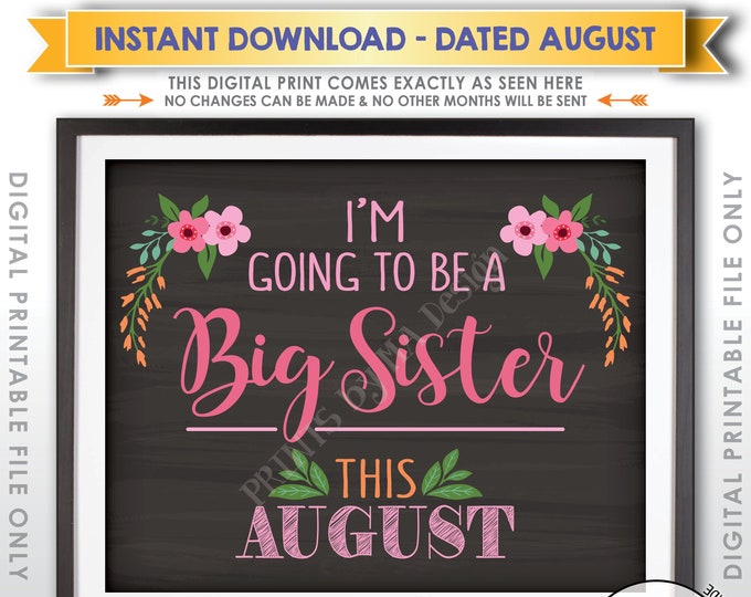 Pregnancy Announcement, I'm Going to be a Big Sis, Promoted to Big Sister in AUGUST Dated PRINTABLE Baby Reveal Sign, Floral, Flowers <ID>