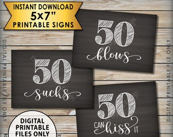50th Birthday Signs, 50 Sucks 50 Blows 50 Can Kiss It, Funny Candy Bar, Birthday Party Decor, 3 PRINTABLE 5x7 Chalkboard Style Signs <ID>
