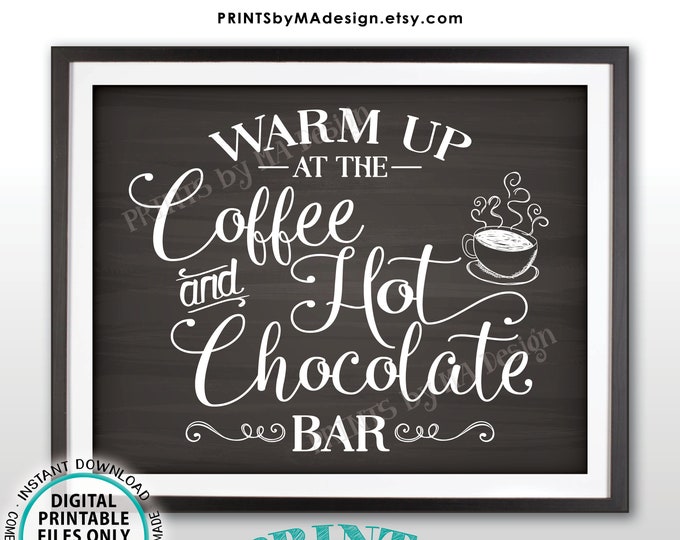 Coffee and Hot Chocolate Sign, Warm Up at the Coffee & Hot Chocolate Bar, Coffee Sign, Beverage, PRINTABLE 11x14" Chalkboard Style Sign <ID>