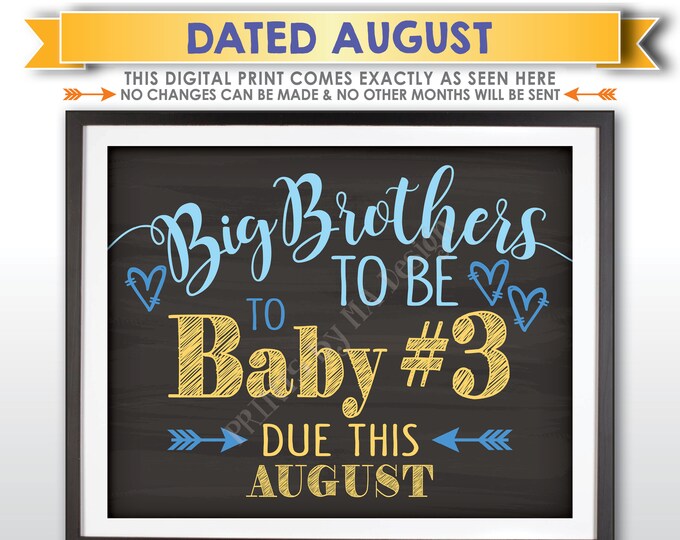 Baby #3 Pregnancy Announcement, Big Brothers to 3rd Child, Baby Number 3 due AUGUST Dated Chalkboard Style PRINTABLE Baby Reveal Sign <ID>