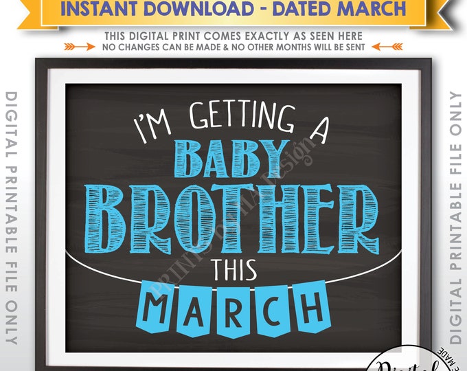 Gender Reveal Pregnancy Announcement, It's a Boy, I'm Getting a Baby Brother in MARCH Dated Chalkboard Style PRINTABLE Baby Reveal Sign <ID>
