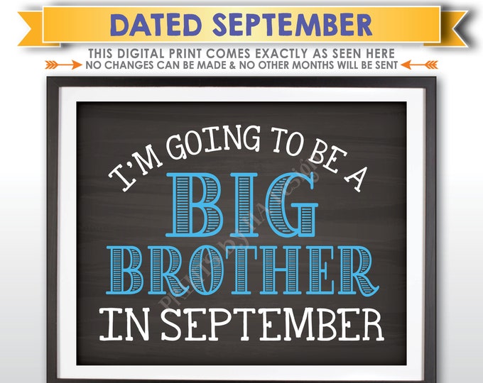 I'm Going to be a Big Brother Pregnancy Announcement Sign Promoted to Big Bro in SEPTEMBER Dated Chalkboard Style PRINTABLE Baby Reveal <ID>