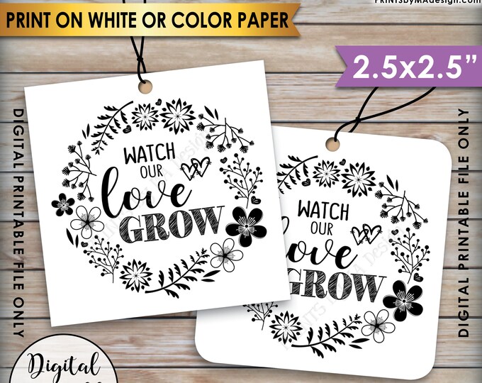 Watch Our Love Grow Tags, Wedding Tags, Succulents Plant Seeds Saplings, Wedding Favors, 2.5x2.5" tags on 8.5x11" Printable Instant Download