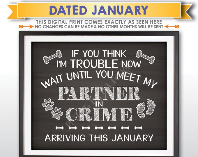 Pregnancy Announcement, Dog Partners in Crime, Meet My Partner in Crime in JANUARY Dated Chalkboard Style PRINTABLE Baby Reveal Sign <ID>