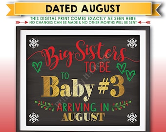 Baby #3 Christmas Pregnancy Announcement, Big Sisters to be to Baby Number 3, AUGUST Dated Chalkboard Style PRINTABLE Xmas Reveal Sign <ID>