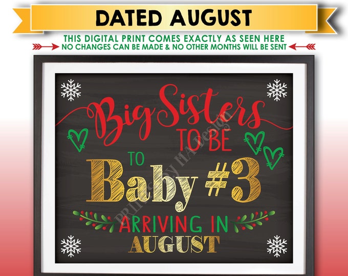 Baby #3 Christmas Pregnancy Announcement, Big Sisters to be to Baby Number 3, AUGUST Dated Chalkboard Style PRINTABLE Xmas Reveal Sign <ID>