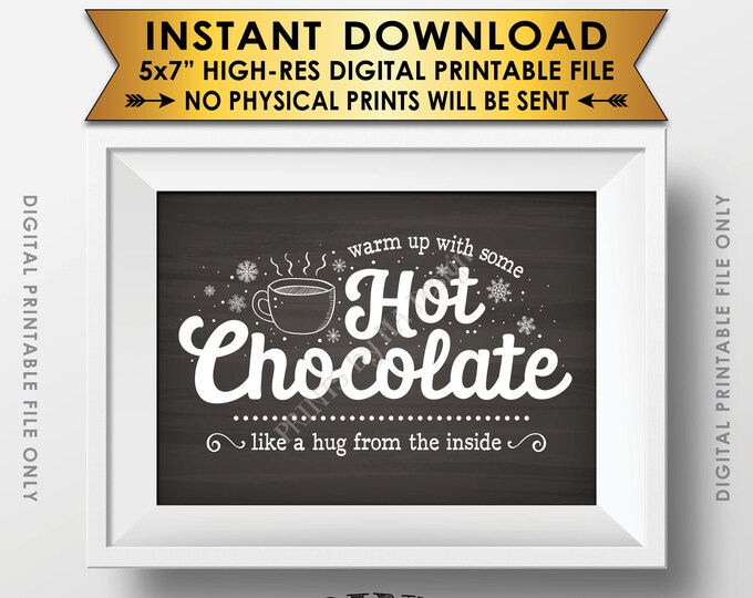 Hot Chocolate Sign, Warm Up with some Hot Chocolate a Hug from the Inside, Chalkboard Style PRINTABLE 5x7" Instant Download Winter Decor