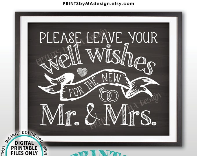 Please Leave Well Wishes for the New Mr & Mrs Sign, Wedding Reception Gift Table, PRINTABLE 8x10/16x20” Chalkboard Style Wedding Sign <ID>