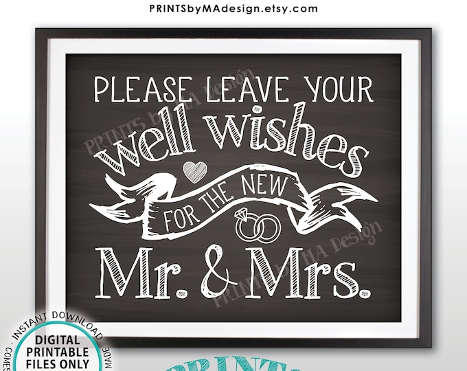 Please Leave Well Wishes for the New Mr & Mrs Sign, Wedding Reception Gift Table, PRINTABLE 8x10/16x20” Chalkboard Style Wedding Sign <ID>